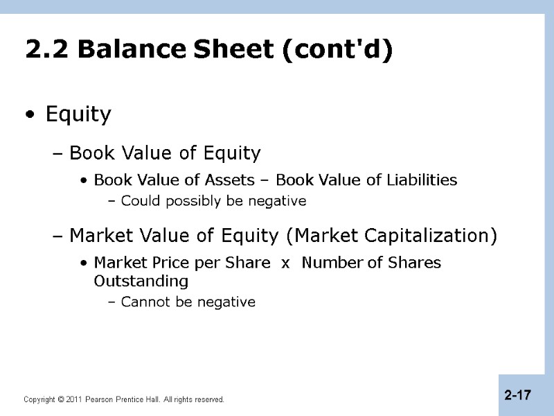 2.2 Balance Sheet (cont'd) Equity Book Value of Equity Book Value of Assets –